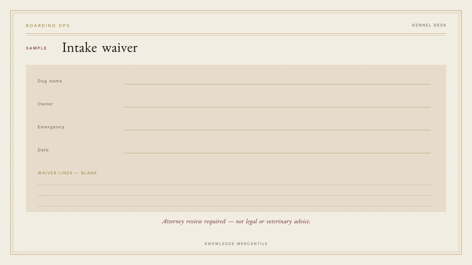 Sample intake and waiver placeholder from the Dog Boarding and Daycare Ops Kit. Fields are blank. The plate is labeled SAMPLE and says attorney review is required. It is not legal or veterinary advice.